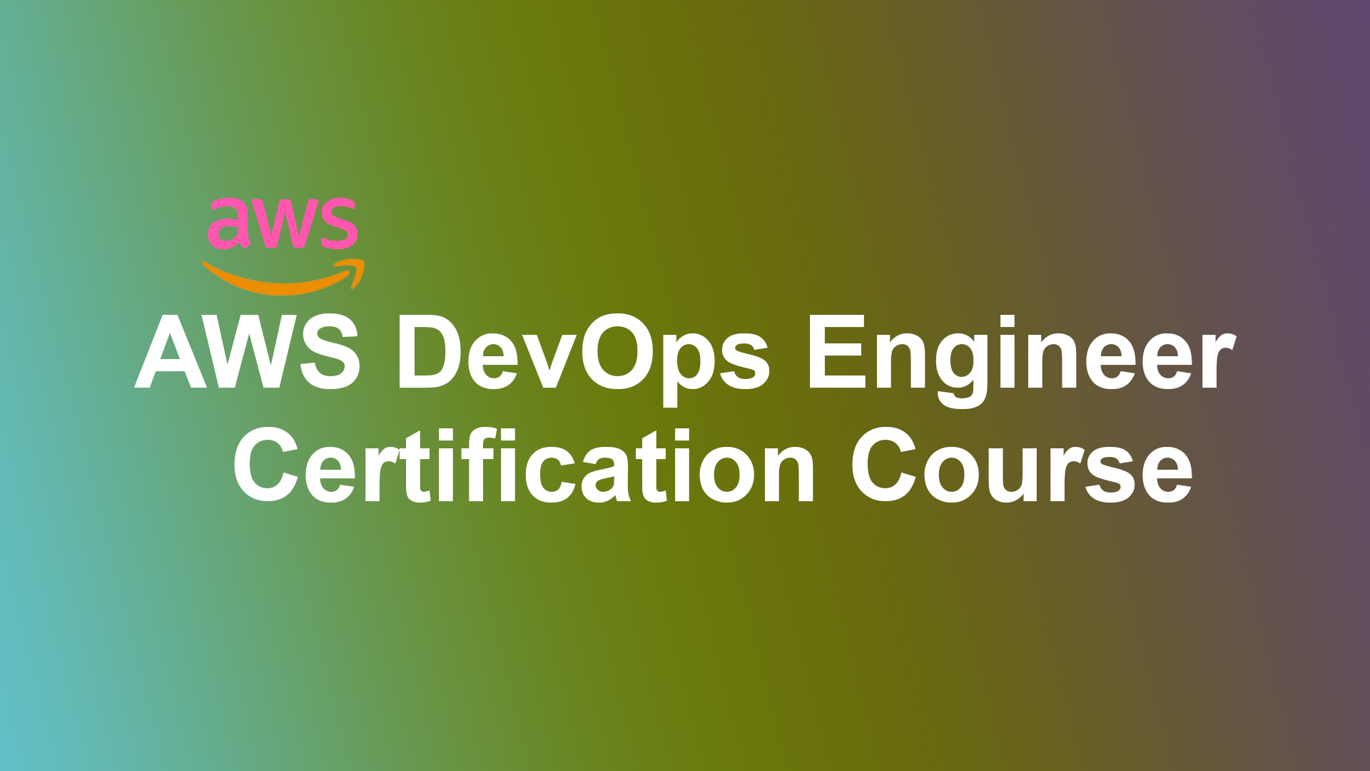 AWS DevOps Engineer Course